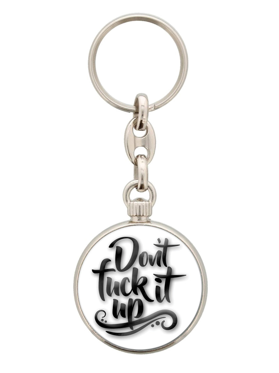 Don't Fuck It Up Keyring