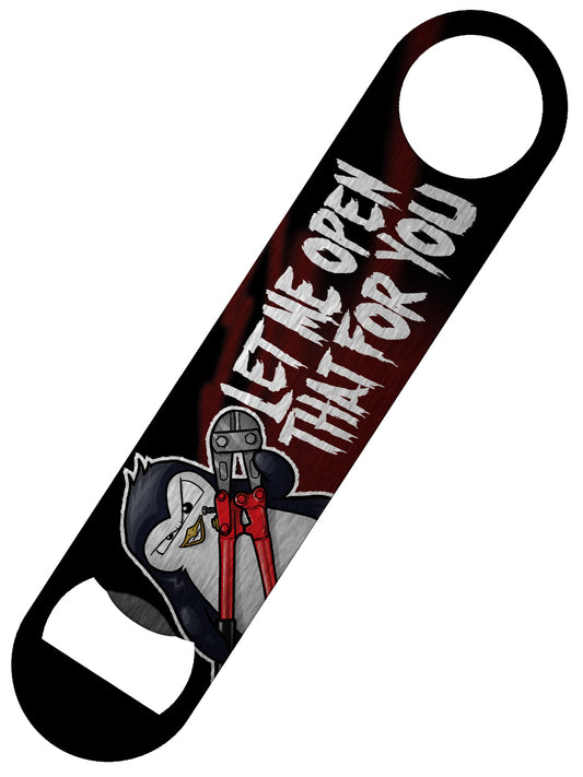 Psycho Penguin Let Me Open That For You Bar Blade Bottle Opener