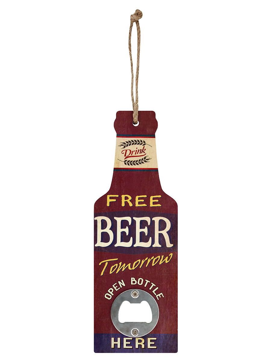 Free Beer Tomorrow Bottle Opener