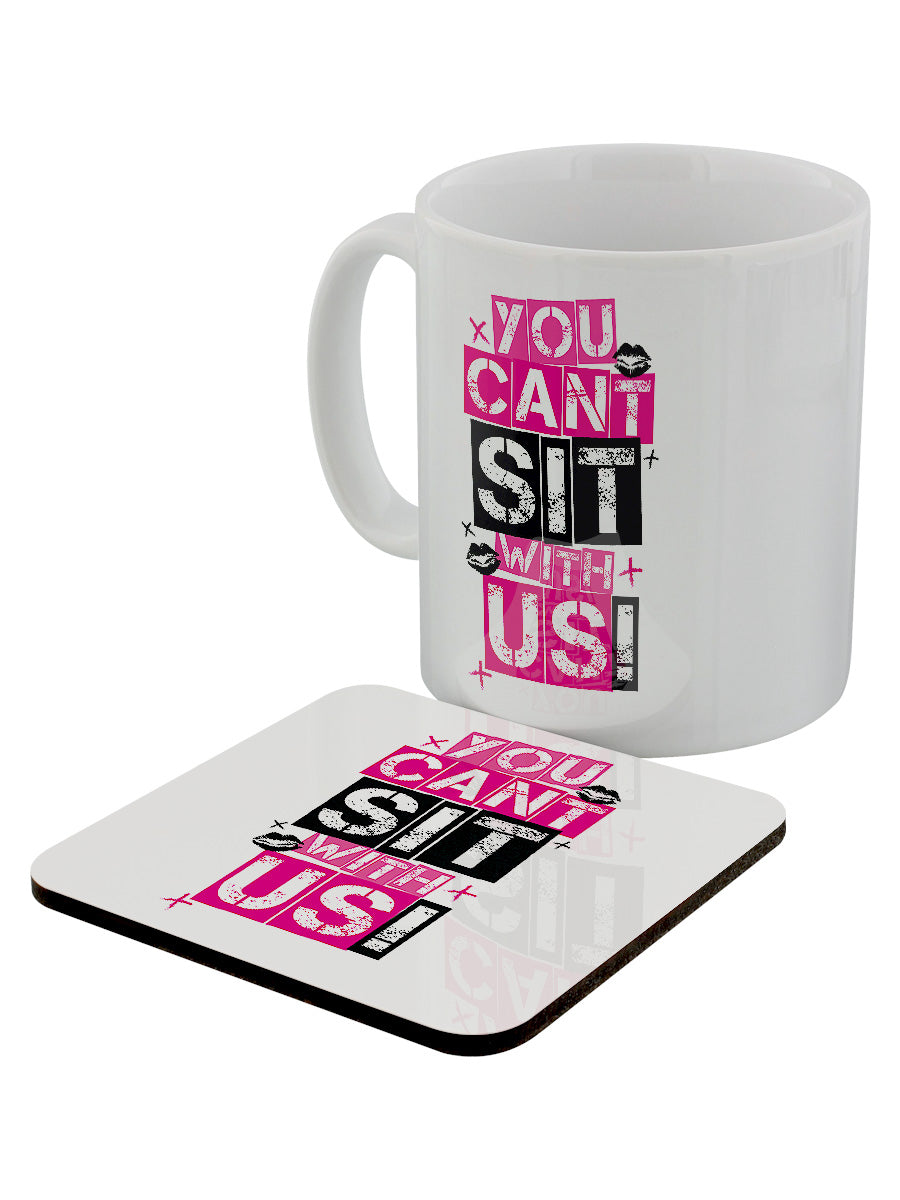 You Can't Sit With Us Mug & Coaster Set