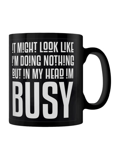 In My Head I'm Busy Black Mug