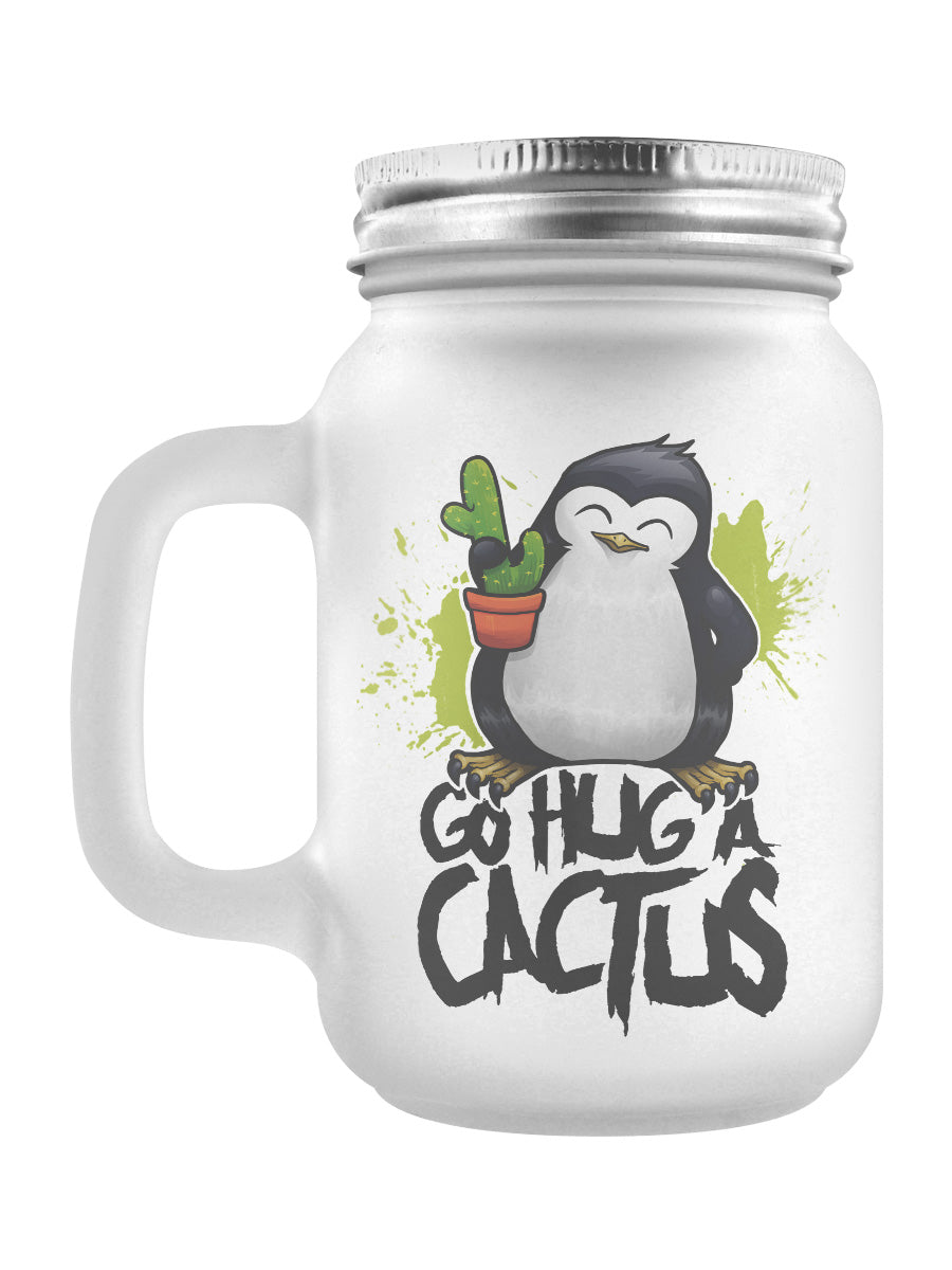 Psycho Penguin Go Hug A Cactus Frosted Mason Jar