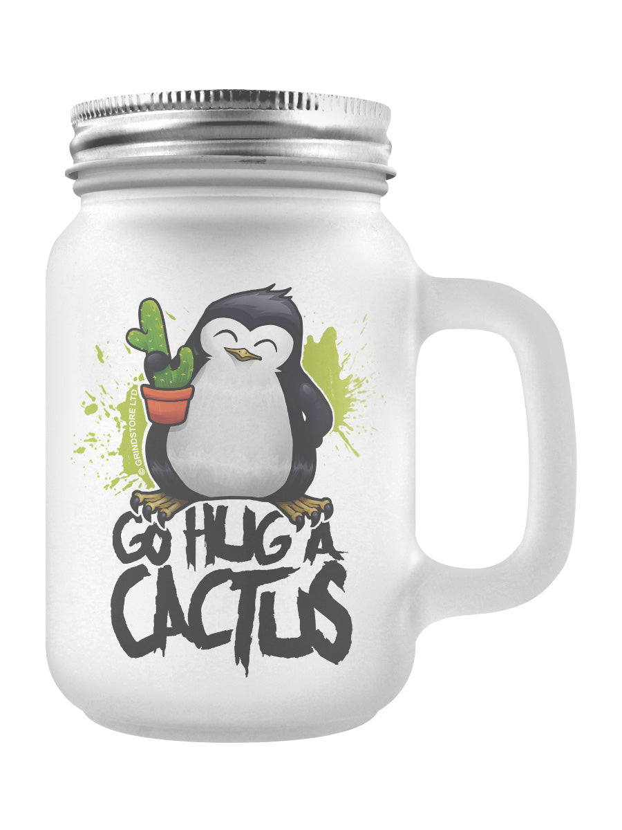 Psycho Penguin Go Hug A Cactus Frosted Mason Jar