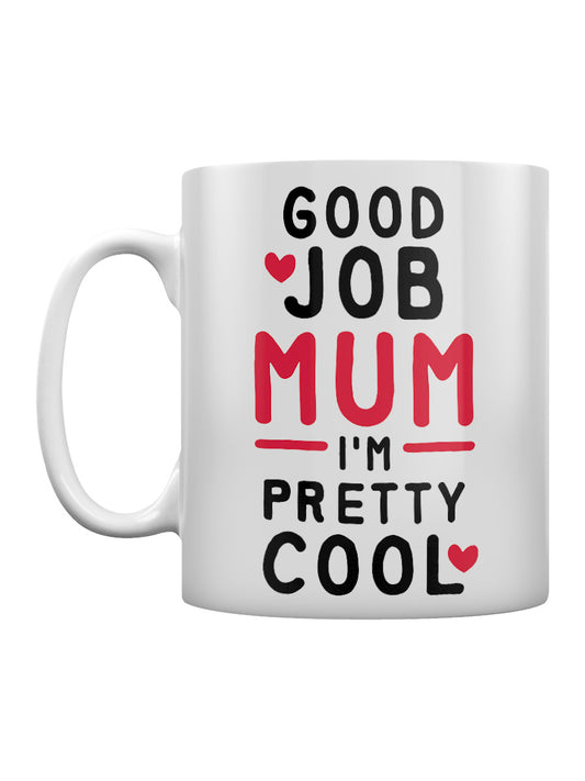 Mother's Day I'm Pretty Cool Mug