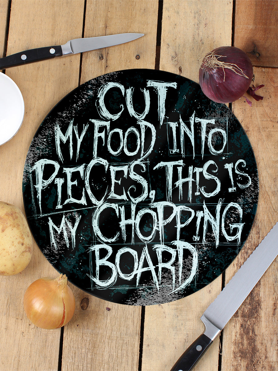 Cut My Food Into Pieces Circular Glass Chopping Board