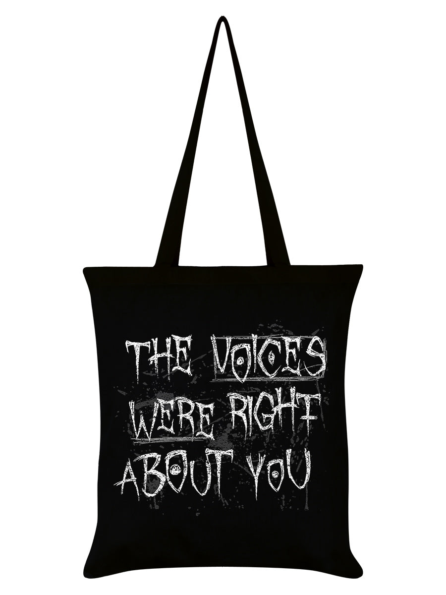 The Voices Were Right About You Black Tote Bag
