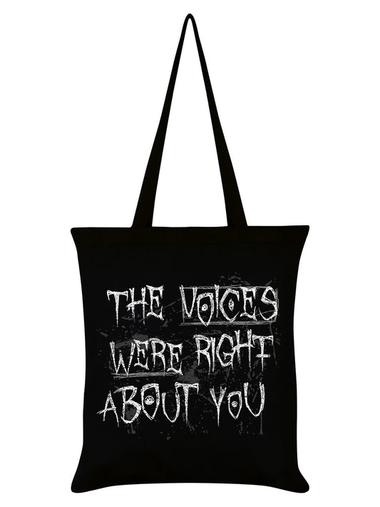 The Voices Were Right About You Black Tote Bag