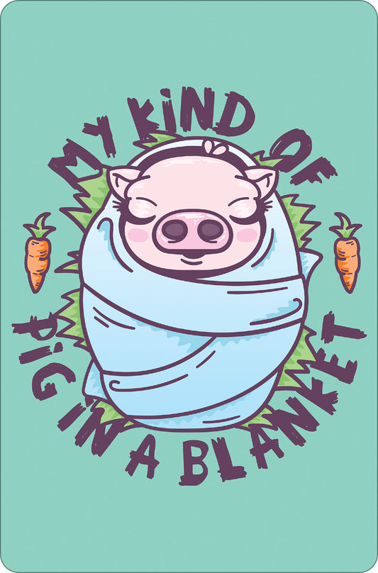 My Kind Of Pig In A Blanket Vegan Vegetarian Greet Tin Card
