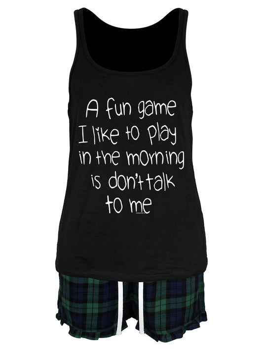 A Fun Game To Play In The Morning Is Don't Talk To Me Ladies Short Pyjama Set