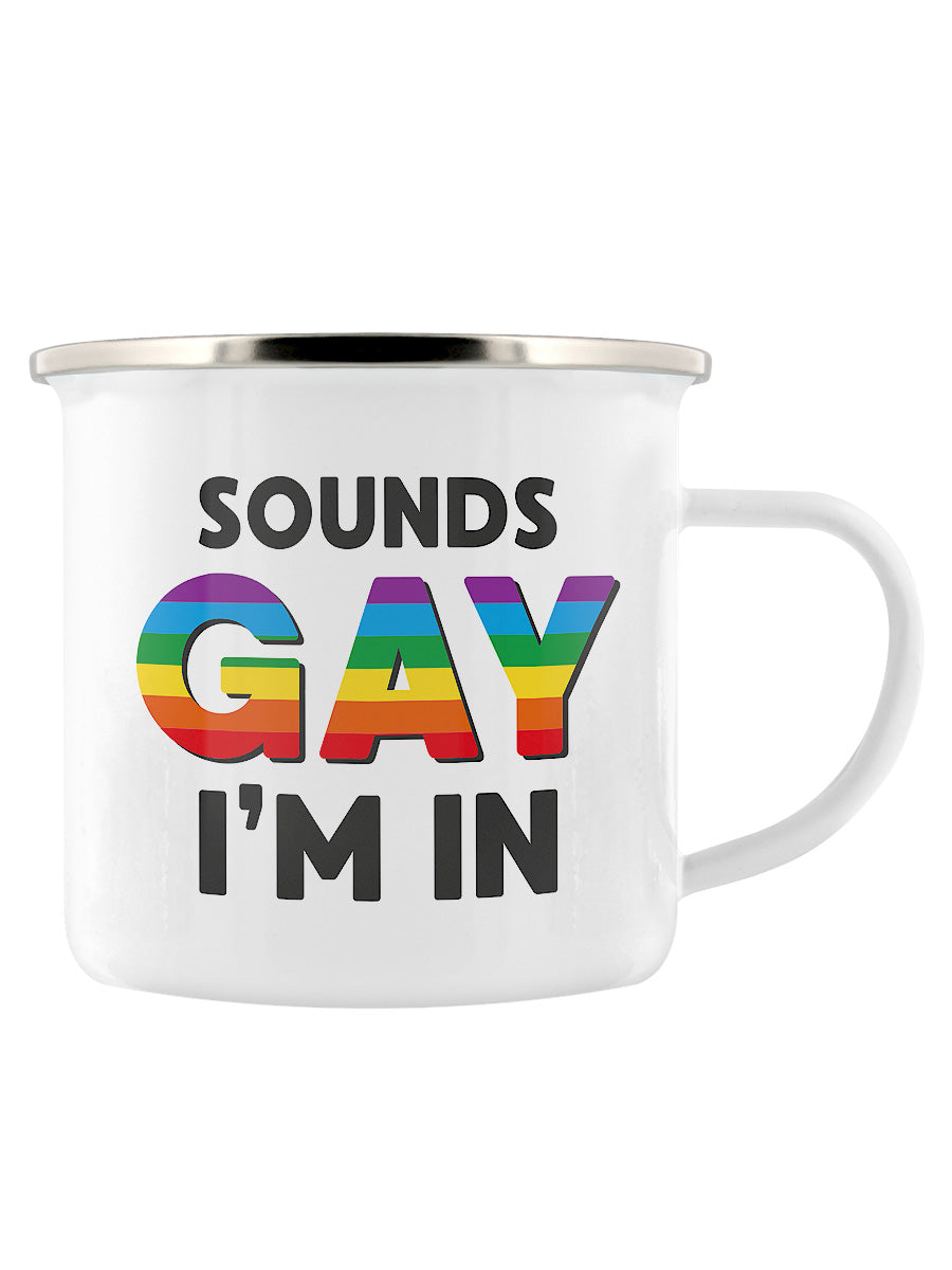 Sounds Gay I'm In Enamel Mug