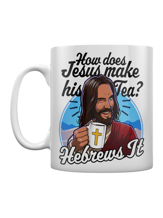 How Does Jesus Make His Tea? Mug