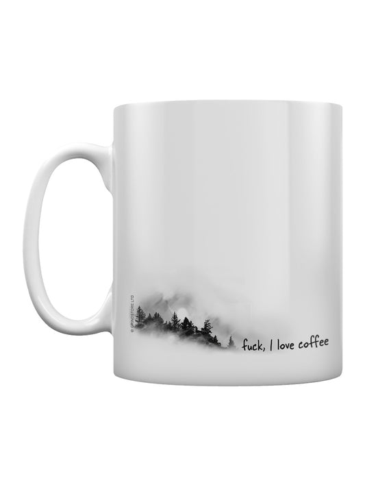 Fuck, I Love Coffee Mug