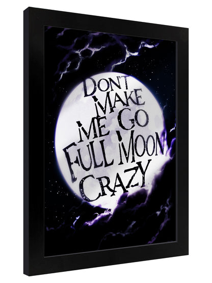 Don't Make Me Go Full Moon Crazy Mirrored Tin Sign