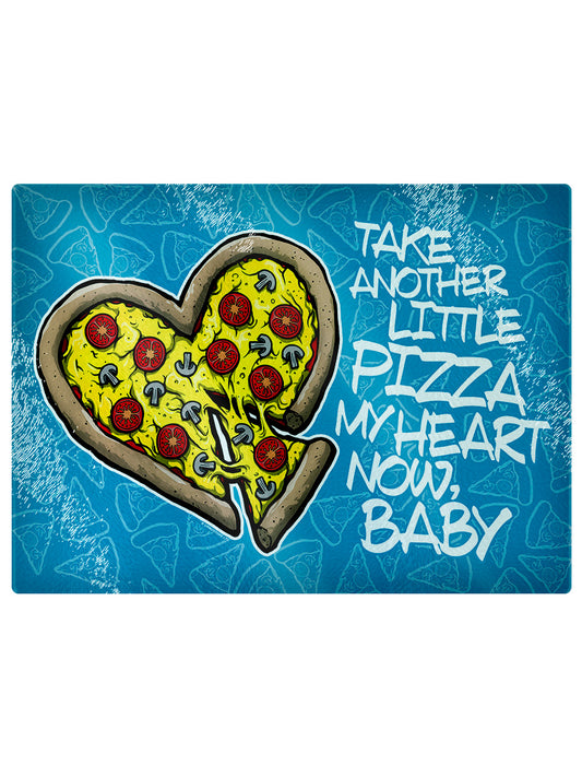 Take Another Little Pizza My Heart Now Baby Glass Chopping Board