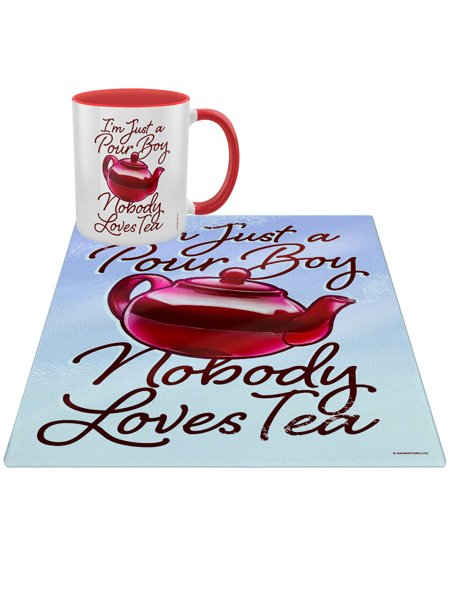 I'm Just A Pour Boy Nobody Loves Tea Mug & Chopping Board Set