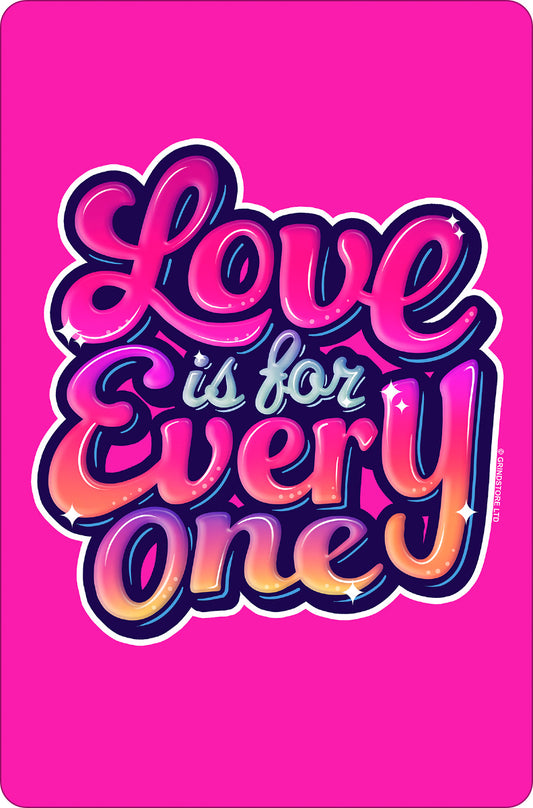 Love Is For Everyone Small Tin Sign