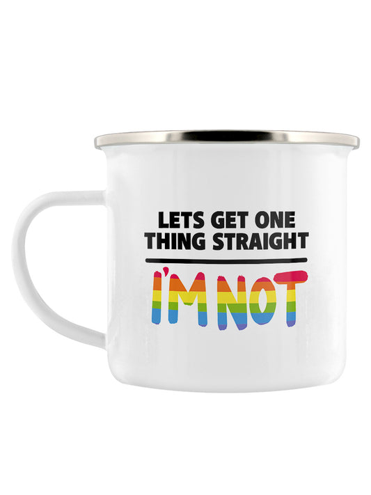 Lets Get One Thing Straight I'm Not Enamel Mug
