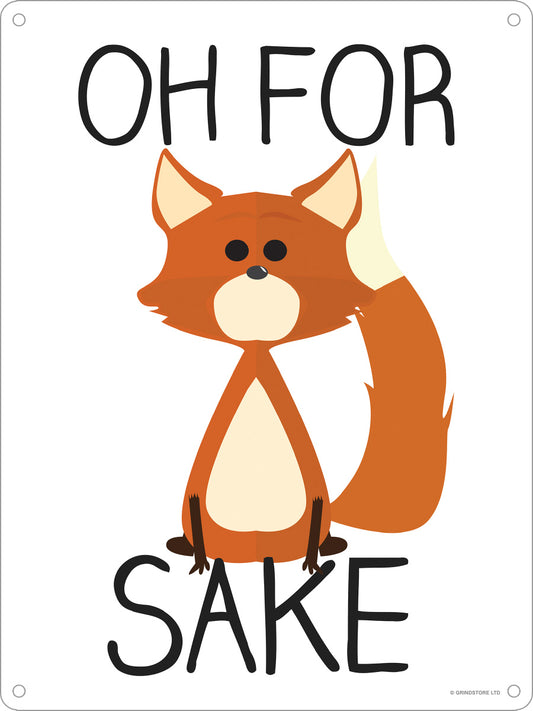 Oh For Fox Sake Mini Tin Sign