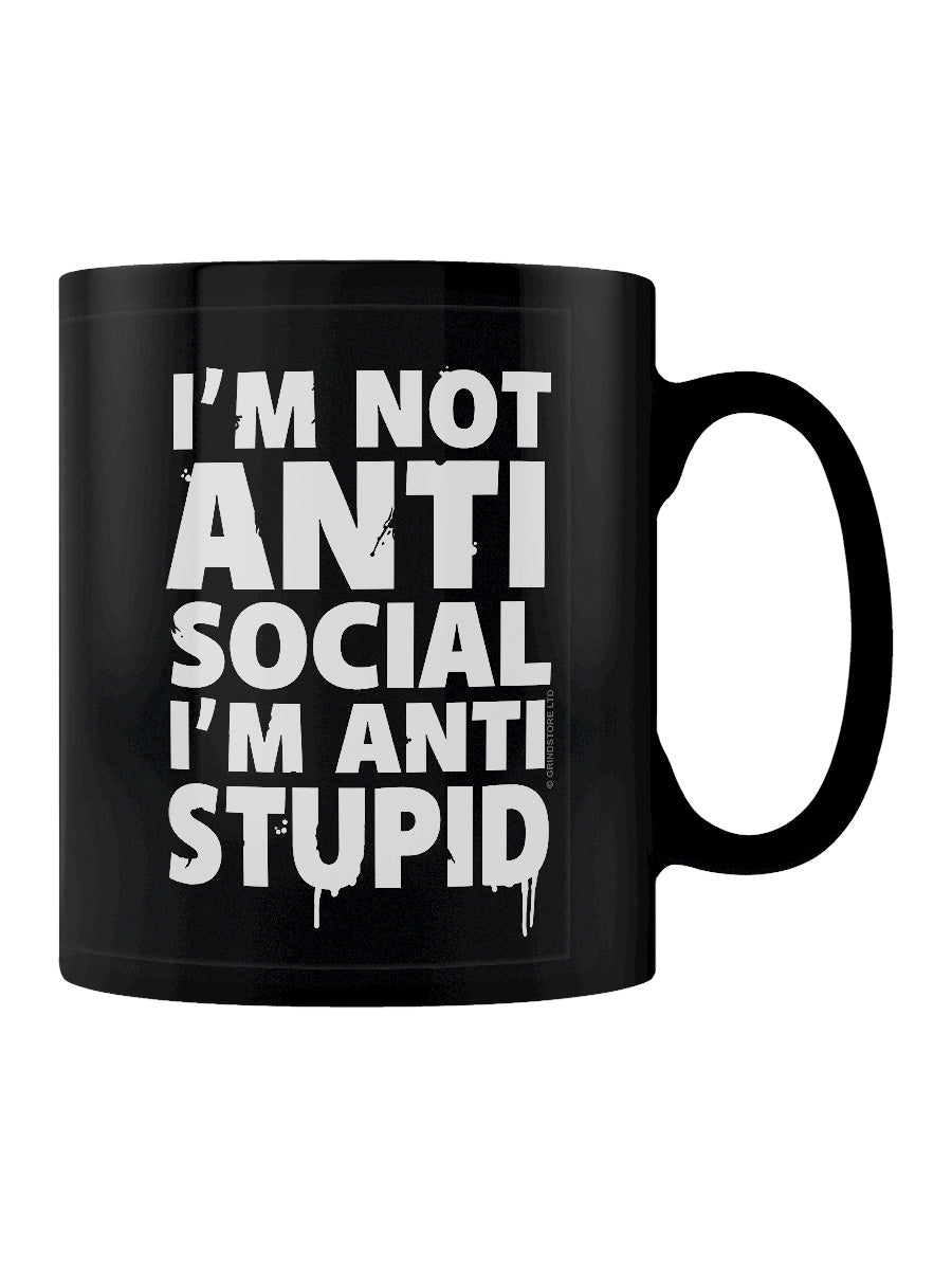 I'm Not Anti-Social I'm Anti-Stupid Black Mug