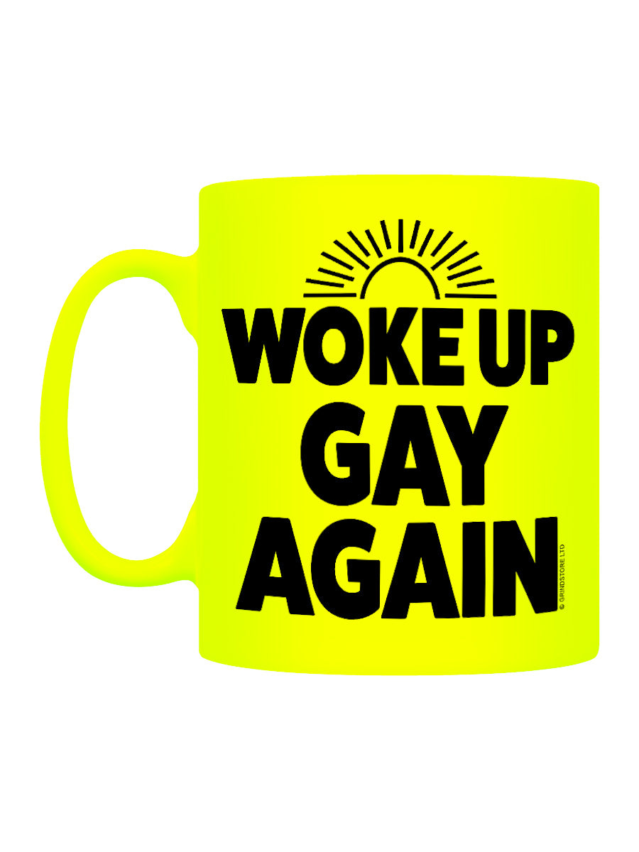 Woke Up Gay Again Yellow Neon Mug