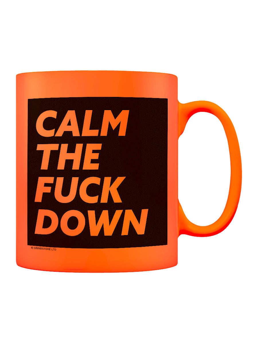 Calm The Fuck Down Orange Neon Mug