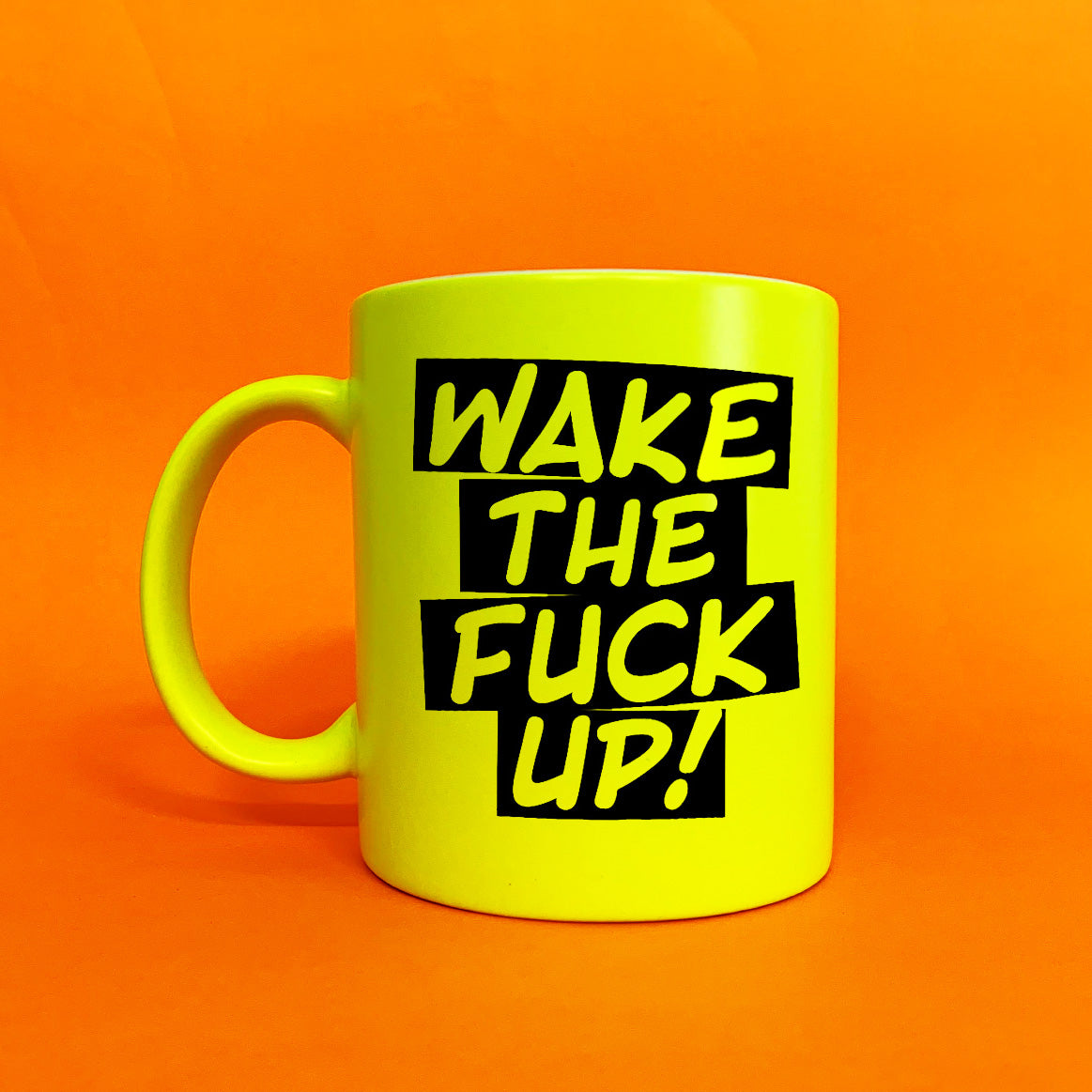 Wake The Fuck Up Yellow Neon Mug