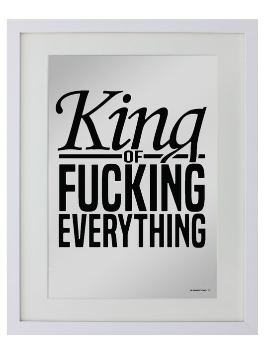 King of Fucking Everything Small Mirrored Tin Sign