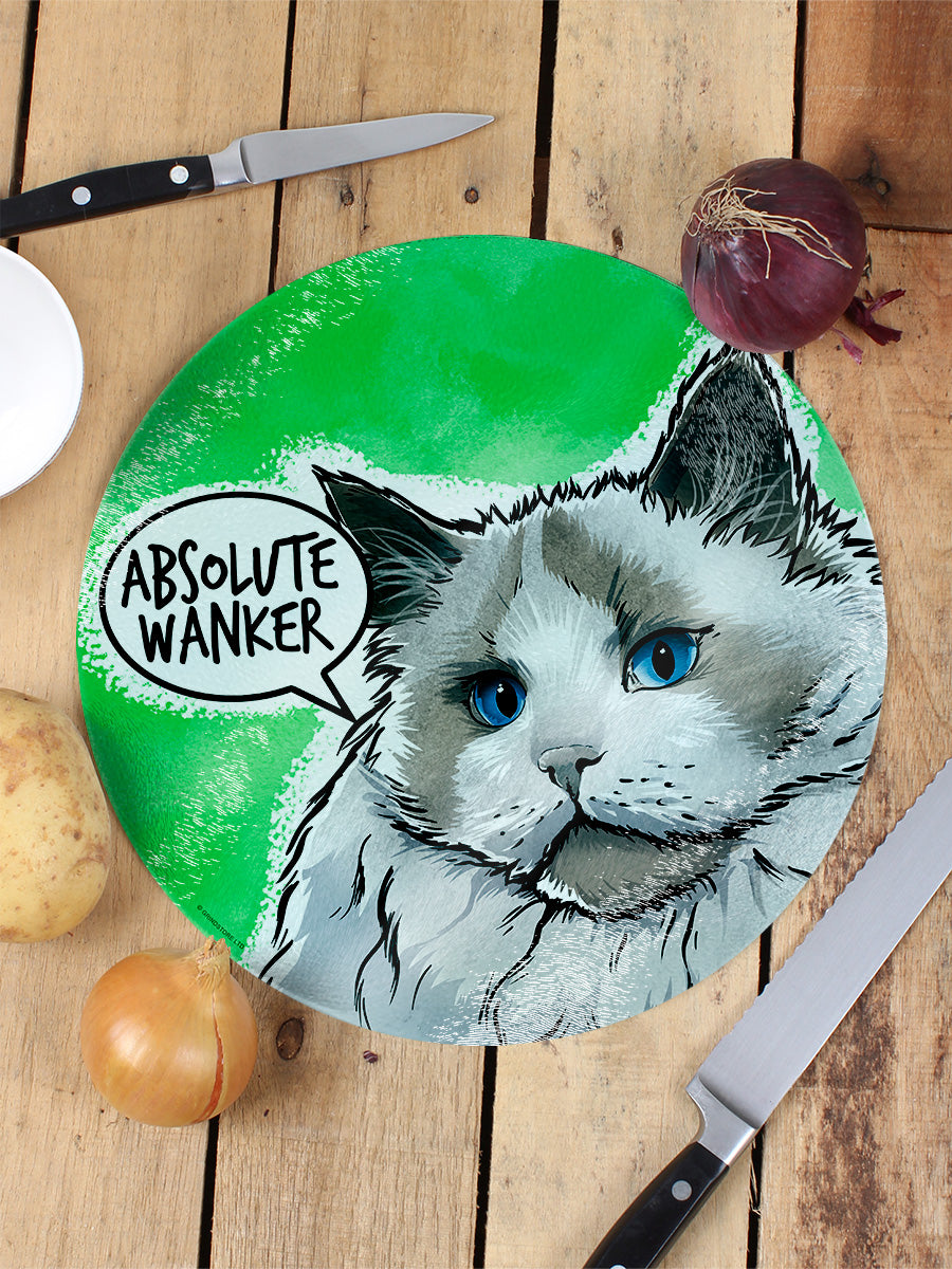 Cute But Abusive Absolute Wanker Circular Chopping Board