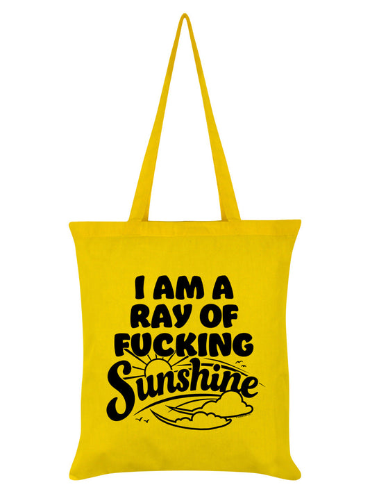 I Am A Ray of Fucking Sunshine Yellow Tote Bag