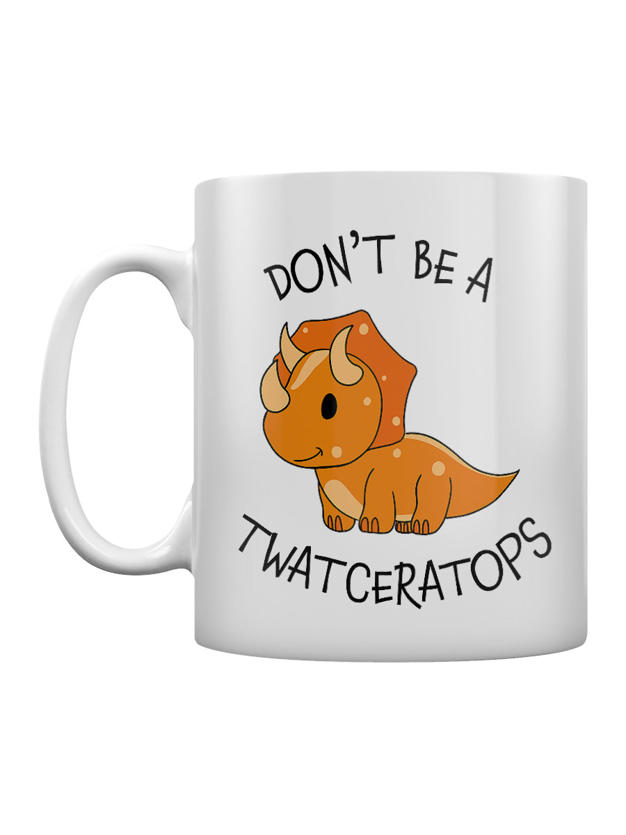 Don't Be A Twatceratops Mug