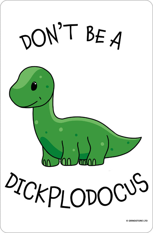 Don't Be A Dickplodocus Greet Tin Card