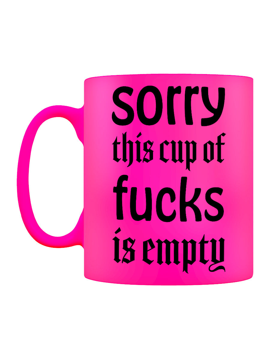 Sorry This Cup of Fucks Is Empty Pink Neon Mug