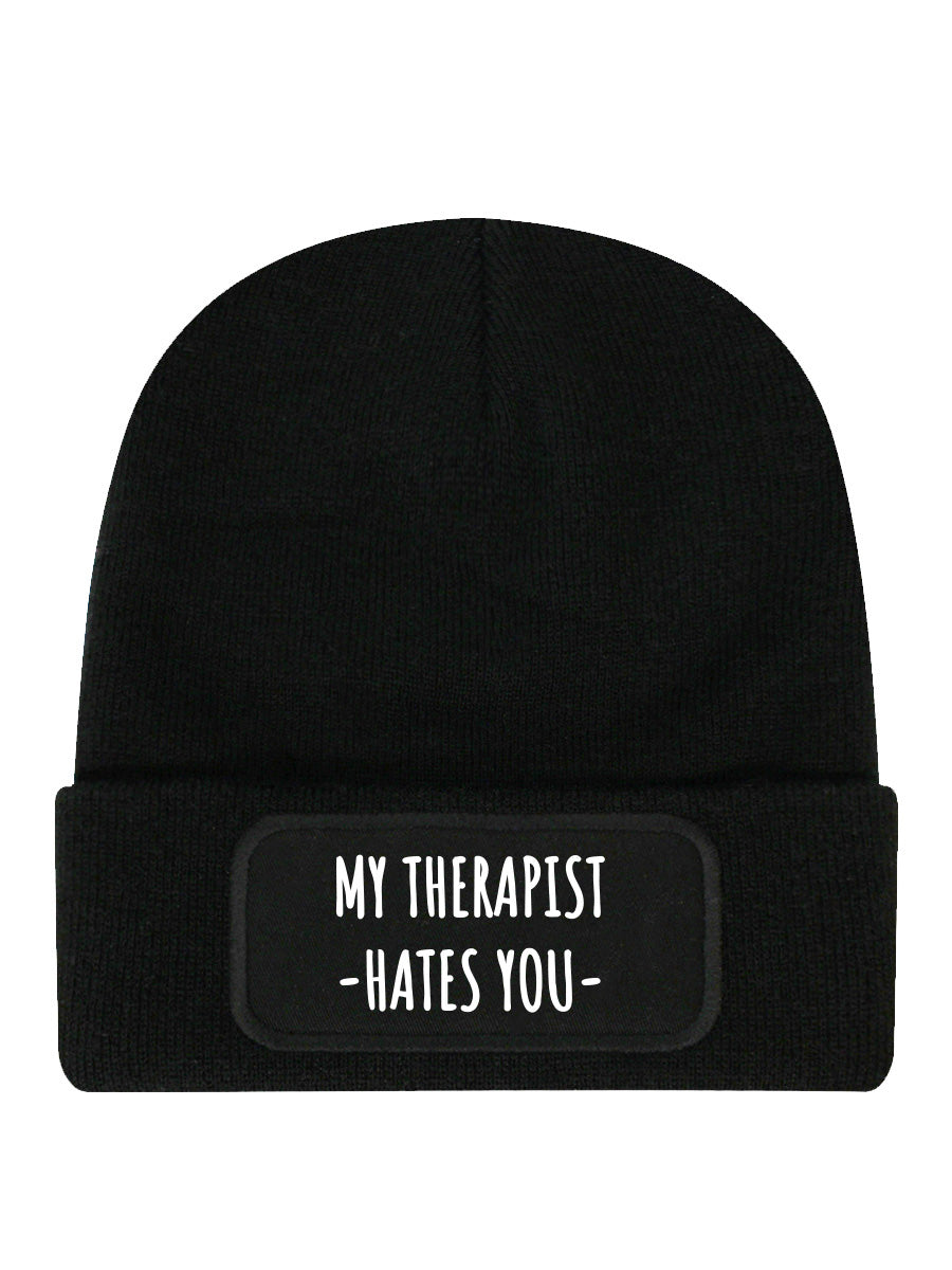 My Therapist Hates You Black Beanie