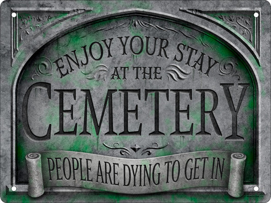 Enjoy Your Stay People Are Dying To Get In Mini Tin Sign