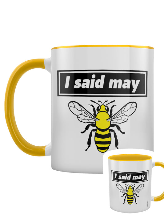 I Said May Bee Yellow Inner 2-Tone Mug