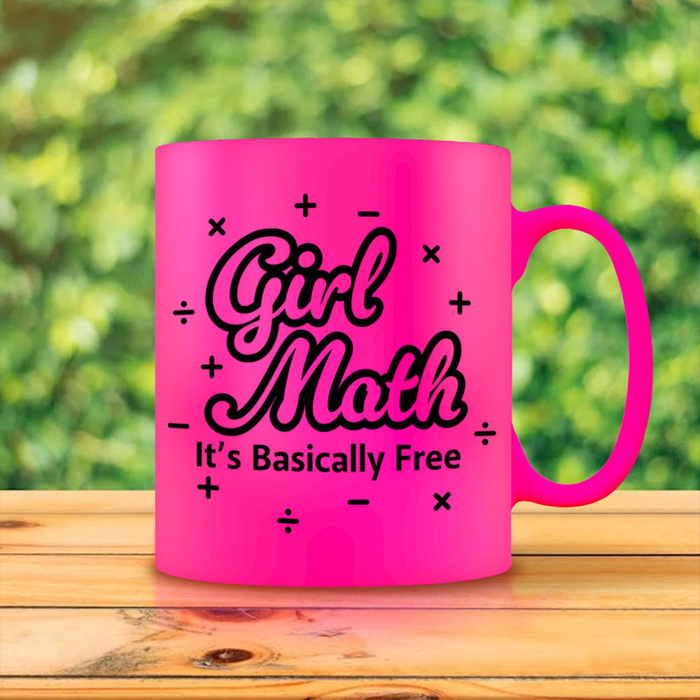 Girl Math It's Basically Free Pink Neon Mug