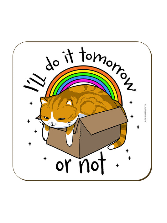 I'll Do It Tomorrow Cat Coaster