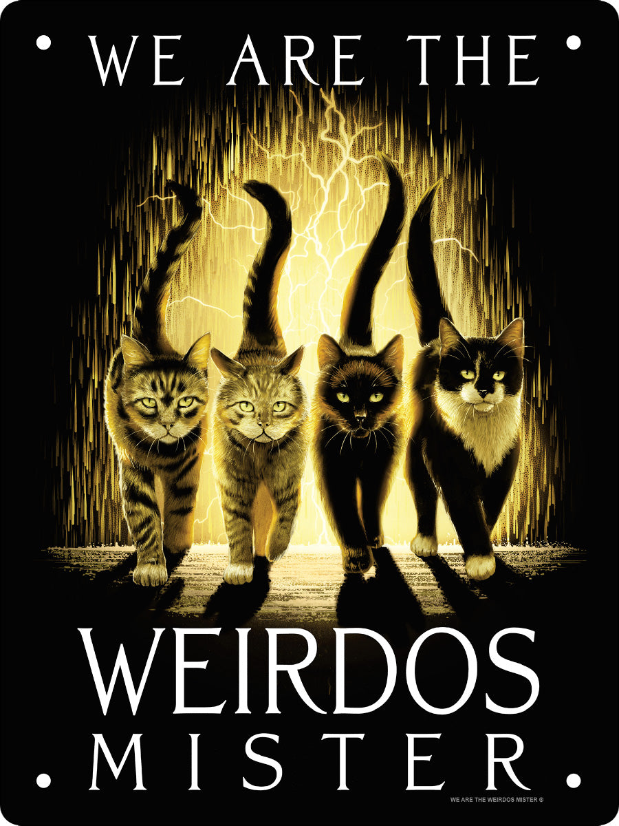 Horror Cats We Are The Weirdos Mini Tin Sign
