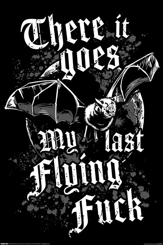 There It Goes My Last Flying Fuck Maxi Poster
