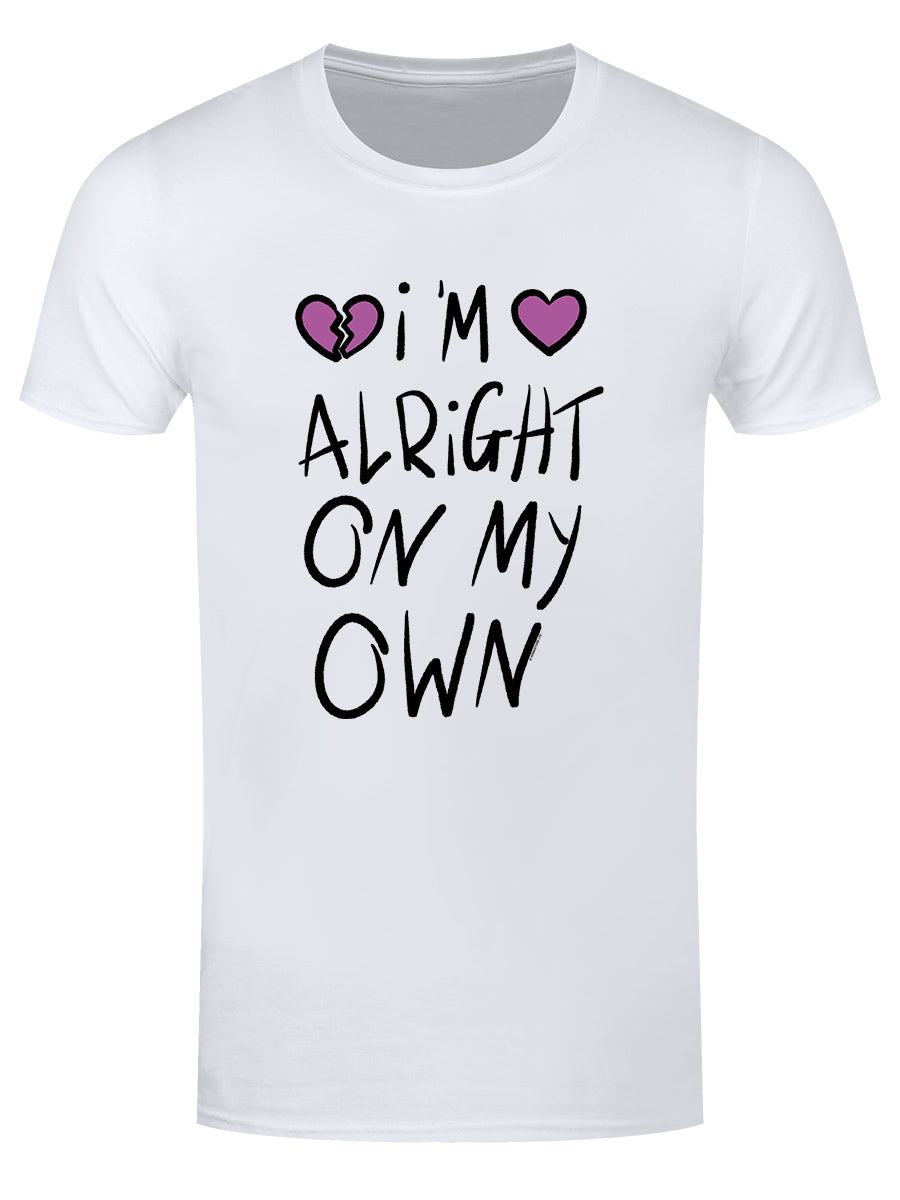 I'm Alright On My Own White T-Shirt