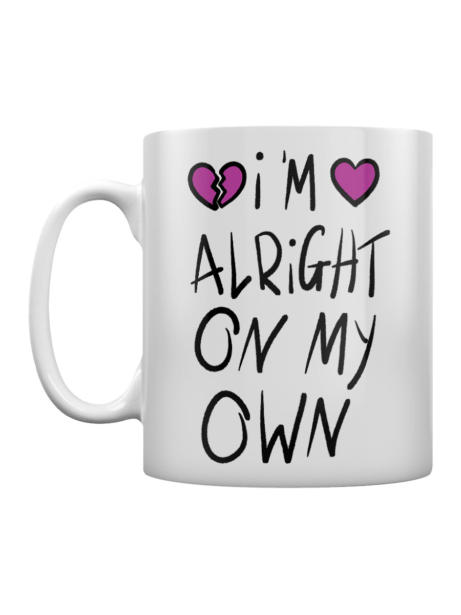 I'm Alright On My Own Mug