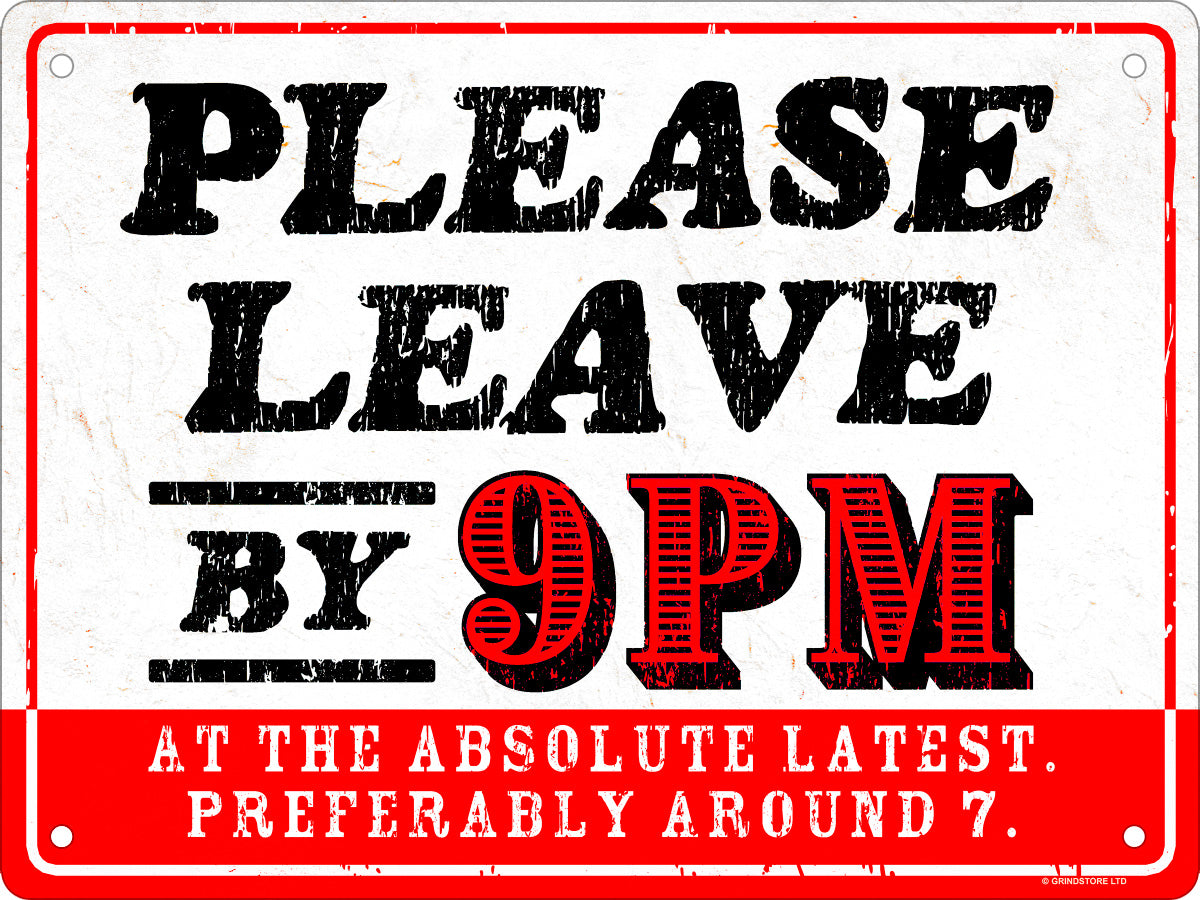 Please Leave by 9pm Mini Tin Sign