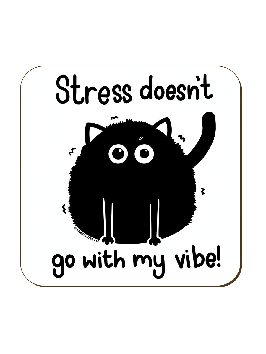 Stress Doesn't Go With My Vibe Coaster