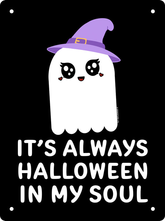 It's Always Halloween In My Soul Mini Tin Sign