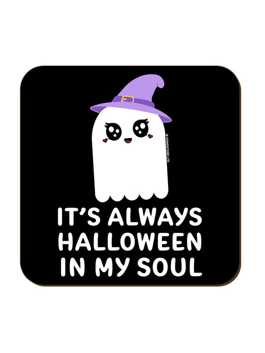 It's Always Halloween In My Soul Coaster