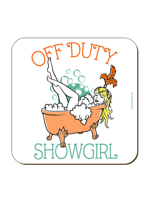 Off Duty Showgirl Coaster
