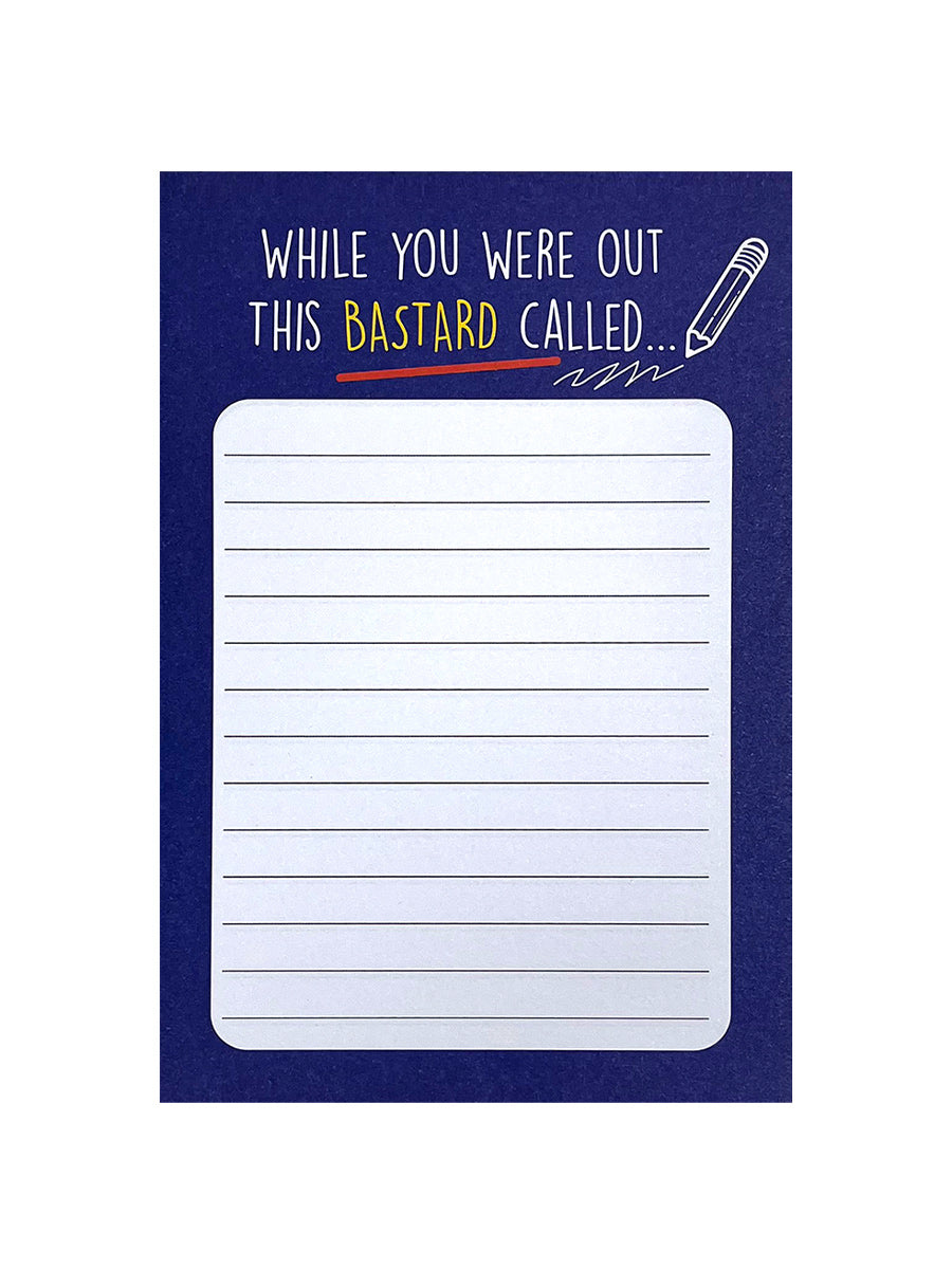 While You Were Out This Bastard Called...Cheeky Memo Pad