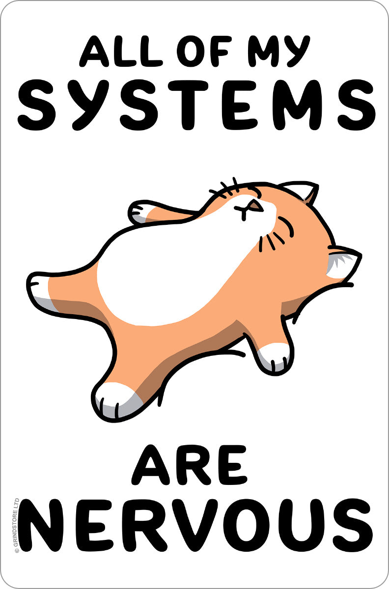 All Of My Systems Are Nervous Greet Tin Card