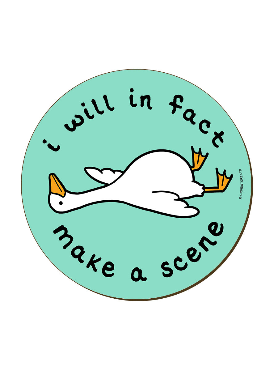 Silly Goose I Will In Fact Make A Scene Circular Coaster