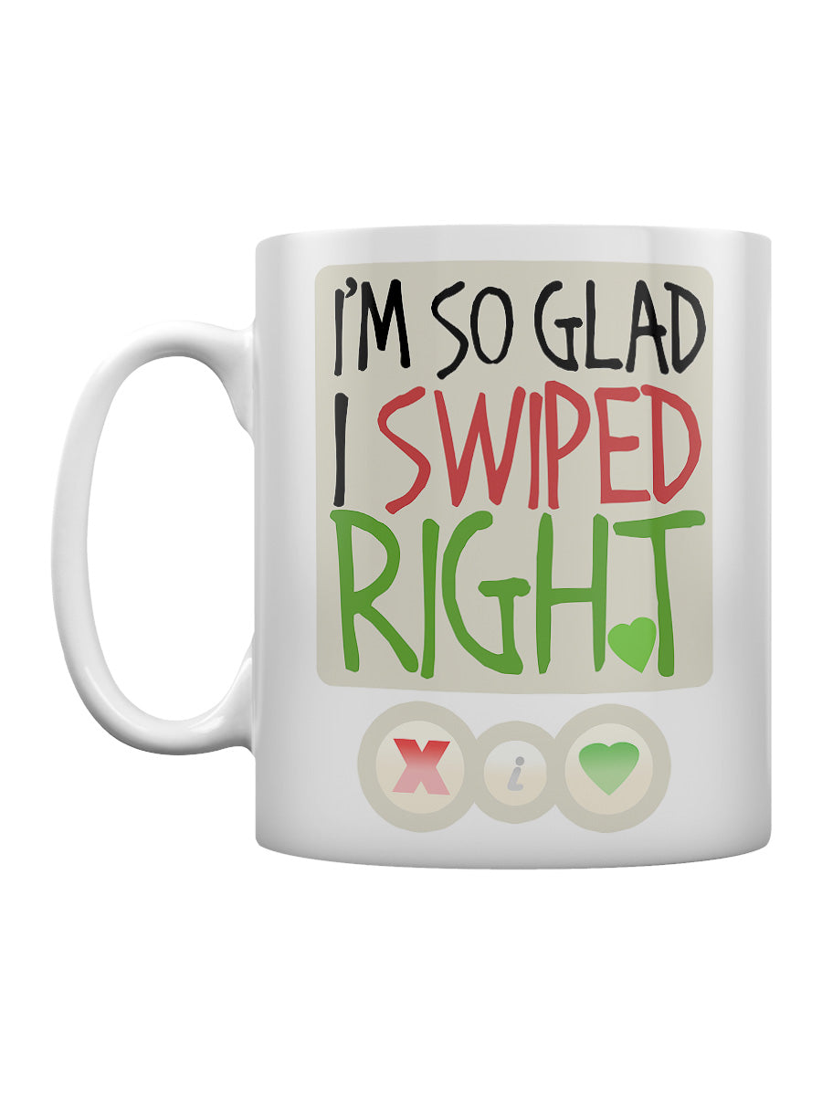I'm So Glad I Swiped Right Mug
